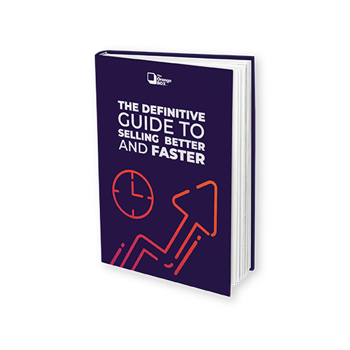 The Definitive Guide to Selling Better and Faster